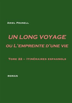 Un long voyage ou L'empreinte d'une vie - tome 22 (eBook, ePUB) - Prunell, Ariel