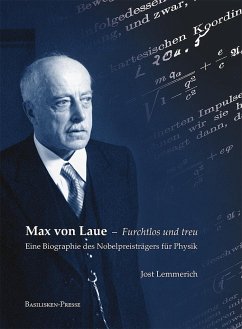 Max von Laue - Furchtlos und treu - Lemmerich, Jost