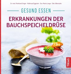 Gesund essen - Erkrankungen der Bauchspeicheldrüse - Singer, Reinhard;Eggstein, Waltraud;Lange, Eva-Maria