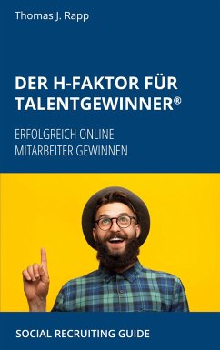 Der H-Faktor für Talentgewinner - Rapp, Thomas J.