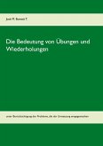 Die Bedeutung von Übungen und Wiederholungen (eBook, ePUB)