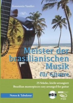 Meister der brasilianischen Musik, m. 1 Audio-CD - Vassiliev, Konstantin