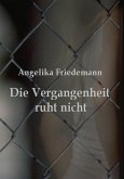 Die Vergangenheit ruht nicht (eBook, ePUB)