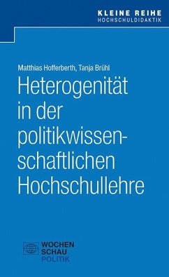 Heterogenität in der politikwissenschaftlichen Hochschullehre - Hofferberth, Matthias;Brühl, Tanja