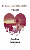 La plume d&quote;Angelina - Tome II (eBook, ePUB)