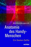 Anatomie des Handy-Menschen (eBook, ePUB)