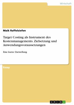 Target Costing als Instrument des Kostenmanagements. Zielsetzung und Anwendungsvoraussetzungen (eBook, PDF)
