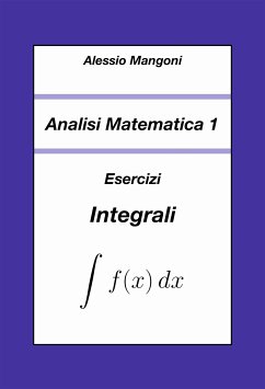 Analisi Matematica 1: Esercizi Integrali (fixed-layout eBook, ePUB) - Mangoni, Alessio