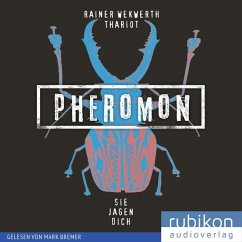 Pheromon - Sie jagen dich - Wekwerth, Rainer;Thariot