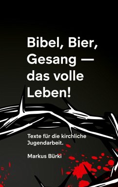 Cover Bibel, Bier, Gesang- das volle Leben! (eBook, ePUB)