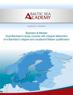 Dual Bachelor'a study courses with integral attainment of a Bachelor's degree and vocational Master qualification - Hogeforster, Jürgen;Priedulena, Elina;Hogeforster, Max