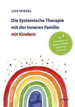 Die Systemische Therapie mit der Inneren Familie mit Kindern - Spiegel, Lisa