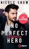 No perfect Hero - XXL Leseprobe (eBook, ePUB)