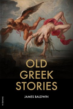 Old Greek Stories (eBook, ePUB) - Baldwin, James