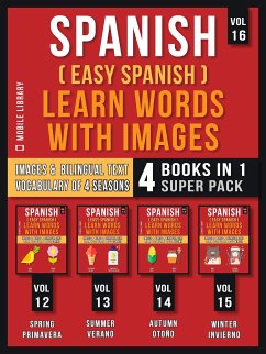 Spanish ( Easy Spanish ) Learn Words With Images (Vol 16) Super Pack 4 Books in 1 (eBook, ePUB) - Library, Mobile