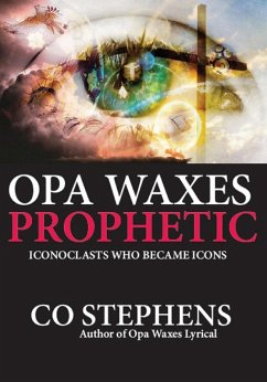 Opa Waxes Prophetic (eBook, ePUB) - Stephens, Co