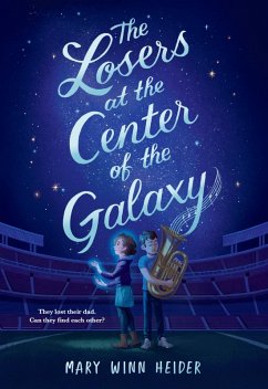The Losers at the Center of the Galaxy (eBook, ePUB) - Heider, Mary Winn