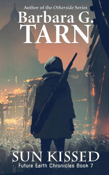 Sun Kissed (Future Earth Chronicles Book 7) (eBook, ePUB)