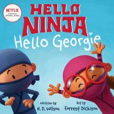 Hello, Ninja. Hello, Georgie. (eBook, ePUB) Hello, Ninja. Hello, Georgie. (eBook, ePUB)