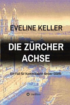 DIE ZÜRCHER ACHSE (eBook, ePUB) - Keller, Eveline
