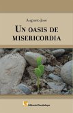 Un oasis de misericordia (eBook, ePUB) Un oasis de misericordia (eBook, ePUB)