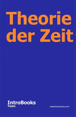 Theorie der Zeit (eBook, ePUB) - Team, IntroBooks