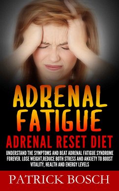 Adrenal Fatigue (eBook, ePUB) - Bosch, Patrick