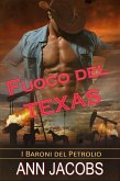 Fuoco Del Texas (I Baroni del Petrolio, #5) (eBook, ePUB)