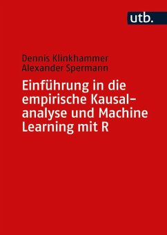 Einführung in die empirische Kausalanalyse und Machine Learning mit R (eBook, PDF) - Klinkhammer, Dennis; Spermann, Alexander