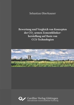 Bewertung und Vergleich von Konzepten der CO2-armen Zementklinkherstellung auf Basis von CCS-Technologien (eBook, PDF)