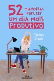 52 maneiras para ter um dia mais produtivo (eBook, ePUB)