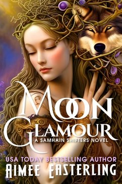 Moon Glamour (Samhain Shifters, #1) (eBook, ePUB) - Easterling, Aimee