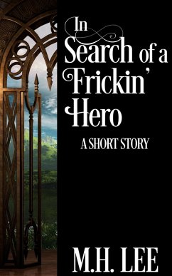 Cover In Search of a Frickin' Hero (eBook, ePUB)