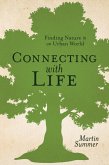 Connecting With Life: Finding Nature in an Urban World (eBook, ePUB)