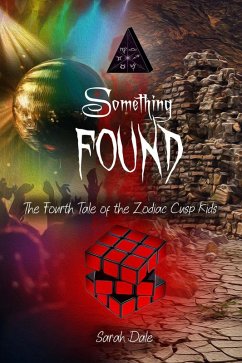 Something Found (Tales of the Zodiac Cusp Kids, #4) (eBook, ePUB) - Dale, Sarah