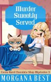 Murder Sweetly Served (Cocoa Narel Chocolate Shop Mysteries, #3) (eBook, ePUB)
