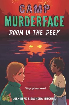 Camp Murderface #2: Doom in the Deep (eBook, ePUB) - Mitchell, Saundra; Berk, Josh