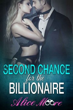 Second Chance For The Billionaire (eBook, ePUB) - Moore, Alice
