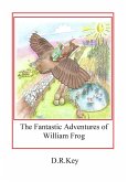 The Fantastic Adventures of William Frog (eBook, ePUB)