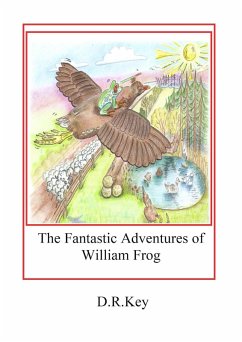 The Fantastic Adventures of William Frog (eBook, ePUB) - Key, D. R.