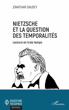 Nietzsche et la question des temporalités - Daudey, Jonathan