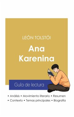 Guía de lectura Ana Karenina de León Tolstói (análisis literario de referencia y resumen completo) - Tolstói, León