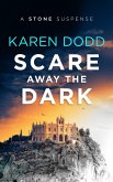 Scare Away the Dark: A Stone Suspense (eBook, ePUB)