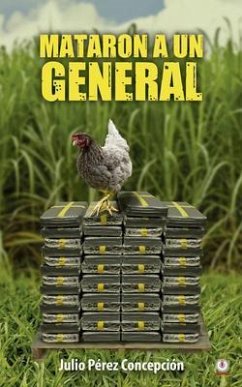 Mataron a un general (eBook, ePUB) - Pérez Concepción, Julio