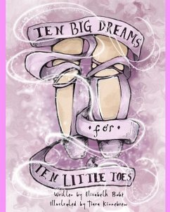 Ten Big Dreams for Ten Little Toes - Bobé, Elizabeth C.