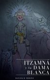 Itzamná y la Dama Blanca (eBook, ePUB)