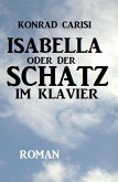 Isabella oder der Schatz im Klavier (eBook, ePUB)