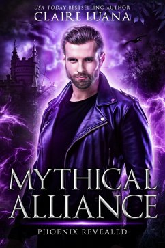 Cover Phoenix Revealed: An Urban Fantasy Adventure (Mythical Alliance: Phoenix Team) (eBook, ePUB)