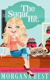 The Sugar Hit (Cocoa Narel Chocolate Shop Mysteries, #2) (eBook, ePUB)
