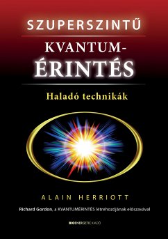 Szuperszintű kvantumérintés – Haladó technikák (eBook, ePUB) - Herriott, Alain